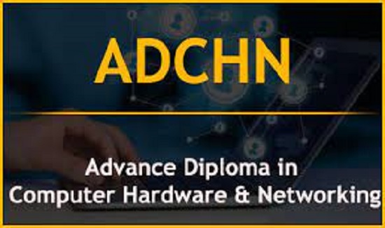 Advance Diploma in Computer Hardware & Networking (A.D.C.H.N.)