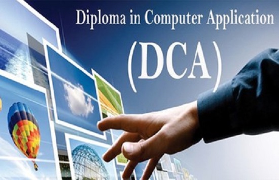 DIPLOMA IN COMPUTER APPLICATION (DCA)